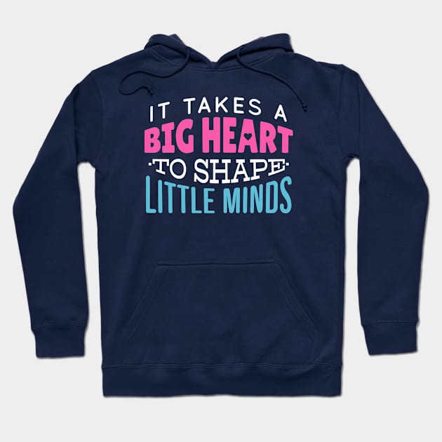 It Takes a Big Heart to Shape Little Minds // Teacher Life // Proud Teacher Hoodie by SLAG_Creative